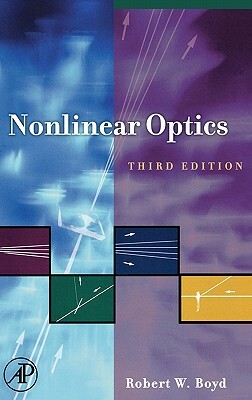 Nonlinear Optics by Robert W. Boyd