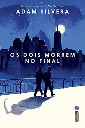 Os dois morrem no final by Adam Silvera