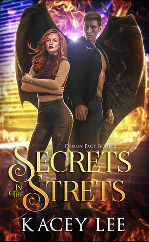 Secrets In The Streets by Kacey Lee
