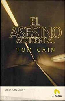 Asesino Accidental, El by Tom Cain