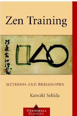 Zen Training: Methods and Philosophy by Katsuki Sekida