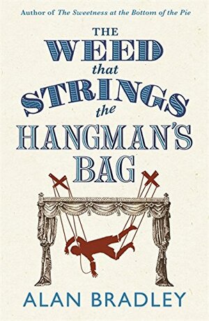 The Weed that Strings the Hangman's Bag by Alan Bradley