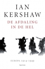 De afdaling in de hel: Europa 1914-1949 by Ian Kershaw