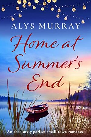 Home at Summer's End by Alys Murray