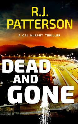 Dead and Gone by R. J. Patterson