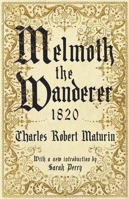 Melmoth the Wanderer 1820 by Charles Robert Maturin
