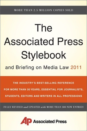 The Associated Press Stylebook and Briefing on Media Law 2011 by Sally Jacobsen, Darrel Christian, David Minthorn