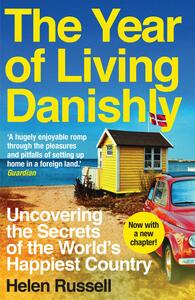 The Year of Living Danishly by Helen Russell