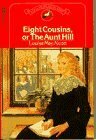 Eight Cousins, Or, the Aunt Hill by Louisa May Alcott