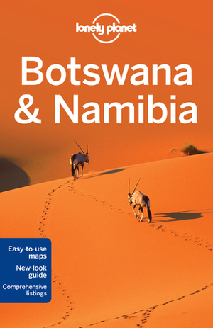 Botswana & Namibia (Lonely Planet Guide) by Kate Morgan, Alan Murphy, Anthony Ham, Trent Holden