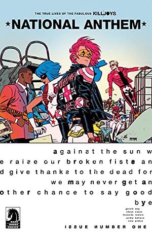 The True Lives of the Fabulous Killjoys: National Anthem #1 by Shaun Simon, Gerard Way, Leonardo Romero, Jordie Bellaire