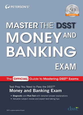 Master the Dsst Money and Banking Exam by Peterson's