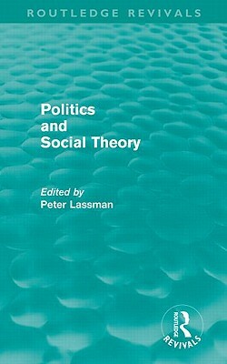 Politics and Social Theory by 