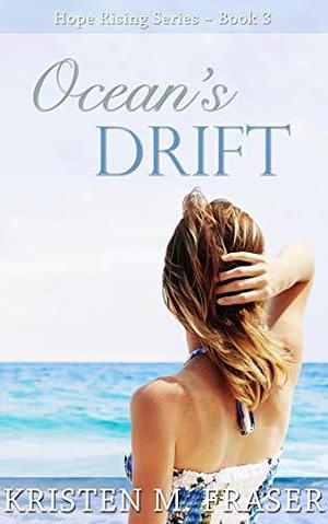 Ocean's Drift by Kristen M. Fraser, Kristen M. Fraser