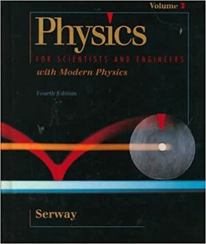 Physics for Scientists & Engineers by Raymond A. Serway