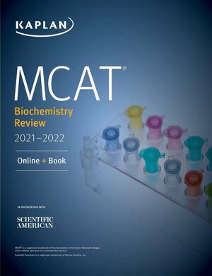 MCAT Biochemistry Review 2021-2022 by Kaplan Test Prep