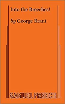 Into The Breeches! by George Brant