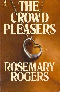 The Crowd Pleasers by Rosemary Rogers