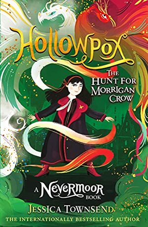 Hollowpox: The Hunt for Morrigan Crow by Jessica Townsend