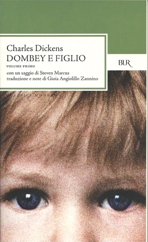 Dombey e figlio by Charles Dickens, Gioia Angiolillo Zannino, Steven Marcus