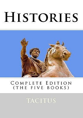 Histories: Complete Edition (The Five Books) by Tacitus