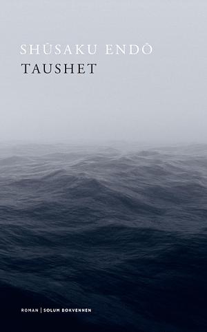Taushet by Shūsaku Endō