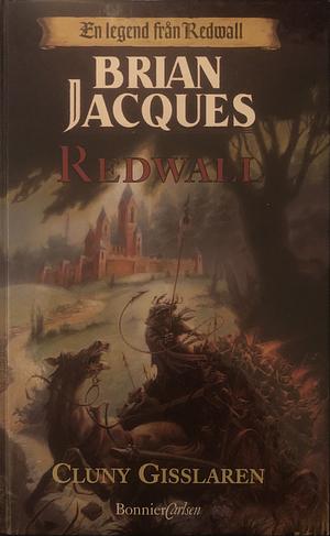 Redwall: Cluny Gisslaren by Brian Jacques