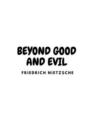 Beyond Good and Evil by Friedrich Nietzsche