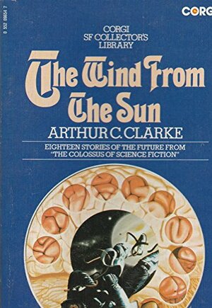 The Wind From the Sun by Arthur C. Clarke