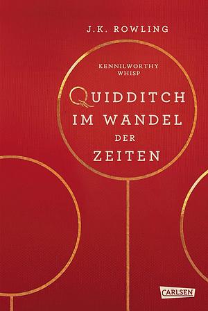 Quidditch im Wandel der Zeiten by J.K. Rowling