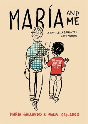Maria and Me: A father, a daughter by Miguel Gallardo