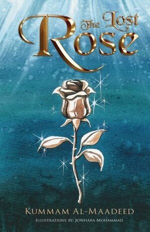 The Lost Rose by Kummam AlMaadeed, Jowhara Mohammad