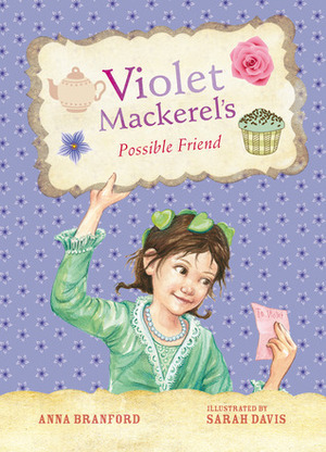 Violet Mackerel's Possible Friend by Anna Branford