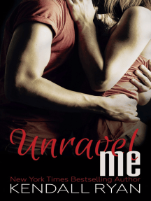 Unravel Me by Kendall Ryan