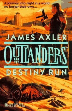 Destiny Run by James Axler