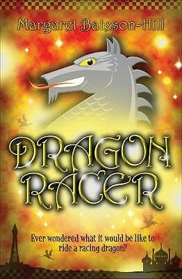Dragon Racer by Margaret Bateson-Hill