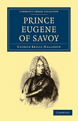 Prince Eugene of Savoy by George Bruce Malleson