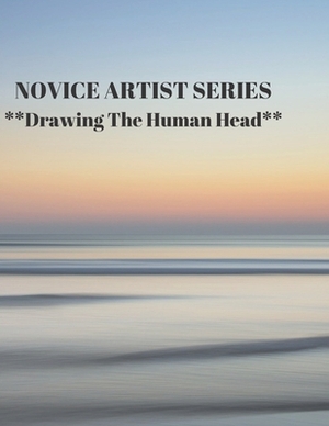 NOVICE ARTIST SERIES **Drawing The Human Head**: This 8.5 x 11 inch 118 page Sketch Book includes a brief 8 page Instruction Section about learning to by Larry Sparks