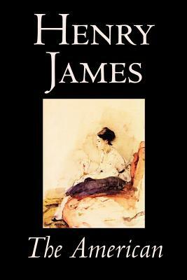 The American by Henry James, Fiction, Classics by Henry James