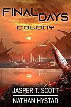 Colony by Jasper T. Scott, Nathan Hystad