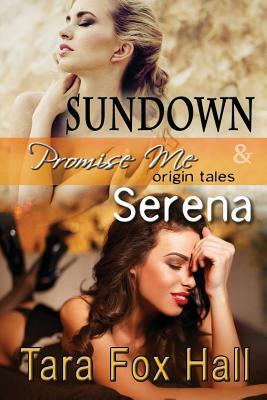 Sundown & Serena, Promise Me Origin Tales by Tara Fox Hall