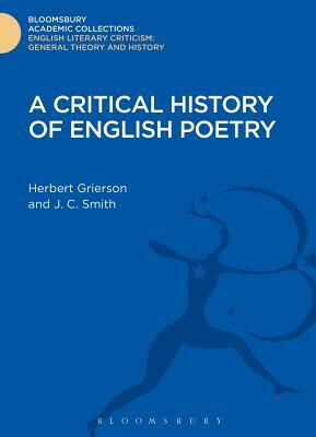 A Critical History of English Poetry by J. C. Smith, Herbert Grierson