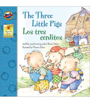 The Three Little Pigs/Los Tres Cerditos by Patricia Seibert