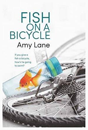 Fish on a Bicycle by Amy Lane