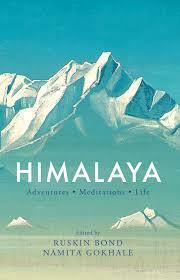 Himalaya: Adventures, Meditations, Life by Namita Gokhale, Ruskin Bond