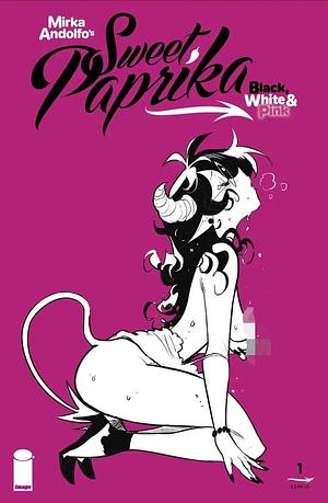 Mirka Andolfo's Sweet Paprika: Black, White, & Pink #1 by Steve Orlando, Katana Collins, Kim Krizan, Luca Blengino, Mirka Andolfo, Stjepan Šejić