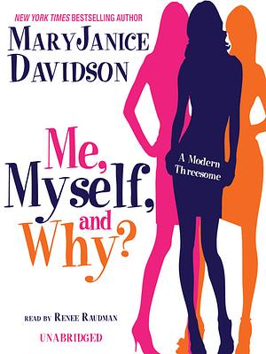 Me, Myself, and Why by MaryJanice Davidson