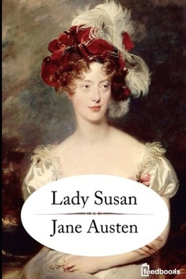 Lady Susan: Annotated by Jane Austen