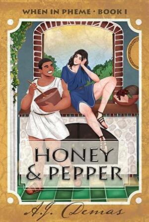 Honey and Pepper by A.J. Demas