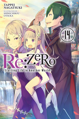 Re:ZERO -Starting Life in Another World-, Vol. 14 (light novel) by Tappei Nagatsuki